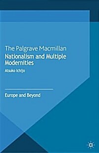 Nationalism and Multiple Modernities : Europe and Beyond (Paperback)