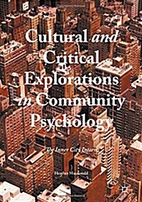 Cultural and Critical Explorations in Community Psychology : The Inner City Intern (Hardcover, 1st ed. 2016)