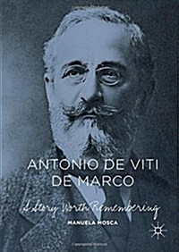 Antonio de Viti de Marco : A Story Worth Remembering (Hardcover, 1st ed. 2016)