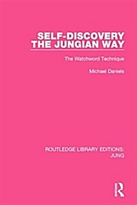 Self-Discovery the Jungian Way : The Watchword Technique (Paperback)