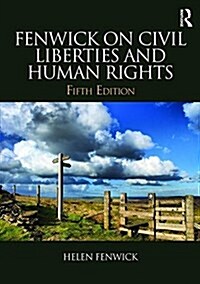 Fenwick on Civil Liberties & Human Rights (Paperback, 5 ed)