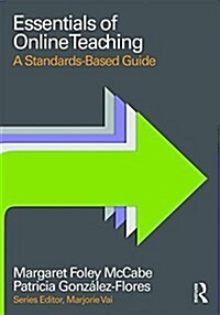 Essentials of Online Teaching : A Standards-Based Guide (Paperback)