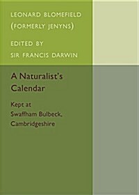 A Naturalists Calendar : Kept at Swaffham Bulbeck, Cambridgeshire (Paperback, 2 Revised edition)