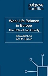 Work-Life Balance in Europe : The Role of Job Quality (Paperback)