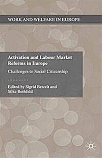 Activation and Labour Market Reforms in Europe : Challenges to Social Citizenship (Paperback)