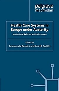 Health Care Systems in Europe Under Austerity : Institutional Reforms and Performance (Paperback)