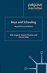 Boys and Schooling : Beyond Structural Reform (Paperback)