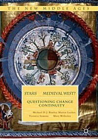 Stasis in the Medieval West? : Questioning Change and Continuity (Hardcover)