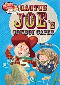 Race Ahead With Reading: Cactus Joes Cowboy Caper (Paperback, Illustrated ed)