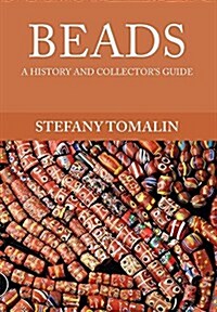 Beads : A History and Collectors Guide (Paperback)