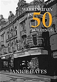 Warrington in 50 Buildings (Paperback)