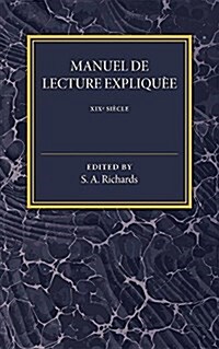 Manuel de Lecture Expliquee XIX Siecle (Paperback)