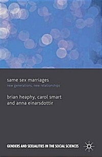 Same Sex Marriages : New Generations, New Relationships (Paperback)