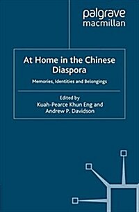 At Home in the Chinese Diaspora : Memories, Identities and Belongings (Paperback)