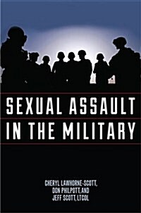 Sexual Assault in the Military: A Guide for Victims and Families (Paperback)