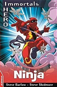 EDGE: I HERO: Immortals: Ninja (Paperback, Illustrated ed)