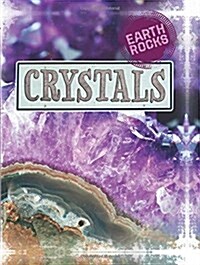 Earth Rocks: Crystals (Hardcover)