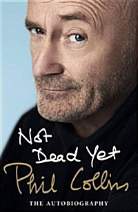 Not Dead Yet: The Autobiography (Hardcover)