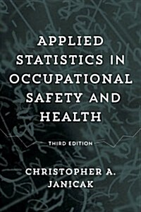 Applied Statistics in Occupational Safety and Health (Paperback, 3)