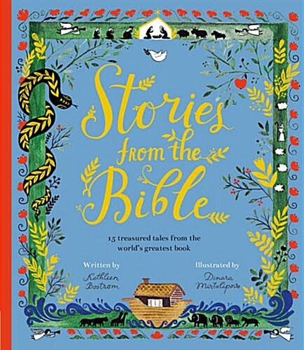 Stories from the Bible : 17 treasured tales from the worlds greatest book (Hardcover)