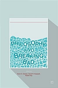 Philosophy and Breaking Bad (Paperback)