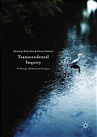 Transcendental Inquiry: Its History, Methods and Critiques (Hardcover, 2016)