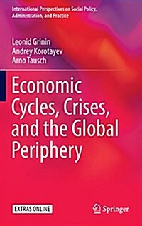 Economic Cycles, Crises, and the Global Periphery (Hardcover, 2016)