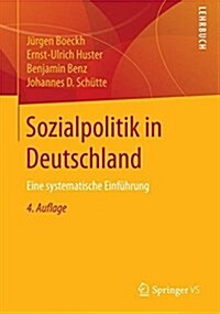 Sozialpolitik in Deutschland: Eine Systematische Einf?rung (Paperback, 4, 4., Grundl. Ube)