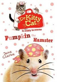 Dr Kittycat is Ready to Rescue: Pumpkin the Hamster (Paperback)