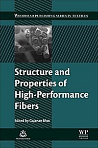 Structure and Properties of High-Performance Fibers (Hardcover)