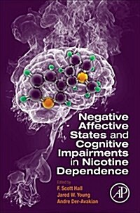 Negative Affective States and Cognitive Impairments in Nicotine Dependence (Hardcover)