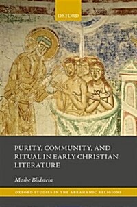 Purity, Community, and Ritual in Early Christian Literature (Hardcover)