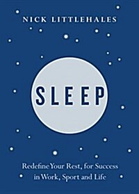 Sleep : Change the way you sleep with this 90 minute read (Paperback)