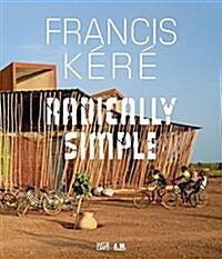 Francis K??Radically Simple (Hardcover)