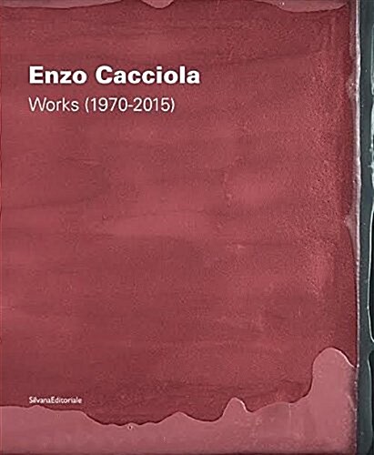 Enzo Cacciola: Works 1970-2015 (Paperback)