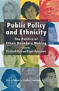 Public Policy and Ethnicity : The Politics of Ethnic Boundary Making (Paperback)