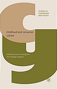 Childhood and Consumer Culture (Paperback)