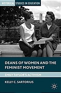 Deans of Women and the Feminist Movement : Emily Taylors Activism (Paperback)