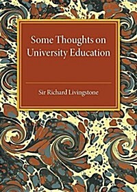 Some Thoughts on University Education (Paperback)