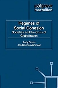 Regimes of Social Cohesion : Societies and the Crisis of Globalization (Paperback)