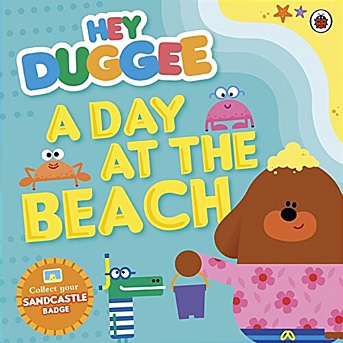 Hey Duggee: A Day at The Beach (Paperback)