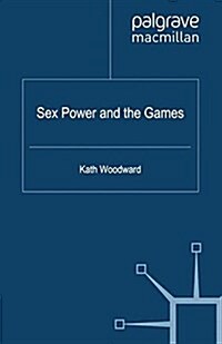 Sex, Power and the Games (Paperback)