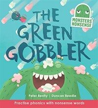 Monsters' Nonsense: The Green Gobbler : Practice Phonics with non-words (Hardcover)