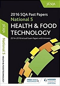 National 5 Health & Food Technology 2016-17 SQA Past Papers with Answers (Paperback)