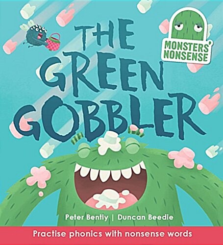 Monsters Nonsense: The Green Gobbler : Practice Phonics with non-words (Hardcover)