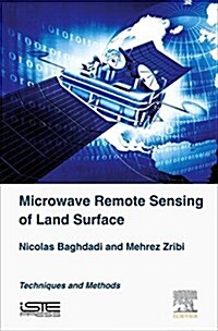 Microwave Remote Sensing of Land Surfaces : Techniques and Methods (Hardcover)