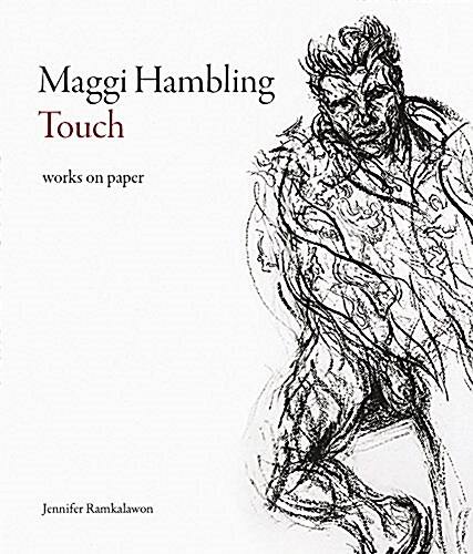 Maggi Hambling: Touch : Works on Paper (Hardcover)