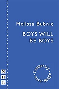BOYS WILL BE BOYS (Paperback)