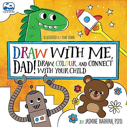 Draw with Me, Dad! : Draw, Colour, and Connect with Your Child (Paperback)