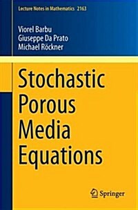 Stochastic Porous Media Equations (Paperback, 2016)
